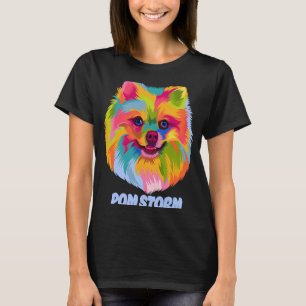 Pom Storm Pomeranian Humour Pom Pom Dog Dog Them T-Shirt