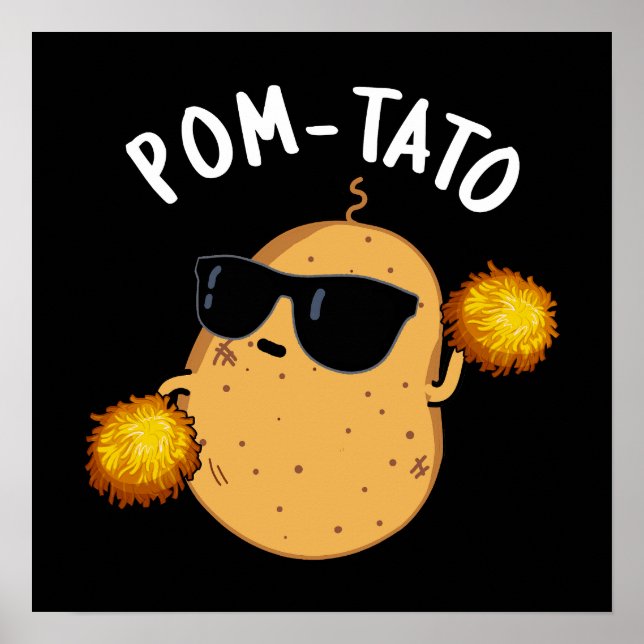 Pom-tato Funny Potato Pun Dark BG Poster (Front)