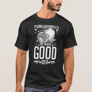 Pomegranate Juice Tree Seeds Fruit Flower Plant 1 T-Shirt