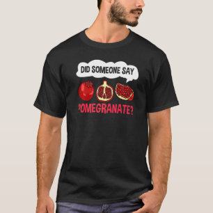 Pomegranate Juice Tree Seeds Fruit Flower Plant T-Shirt