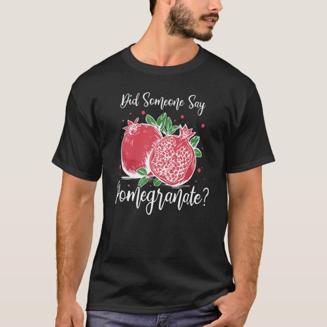 Pomegranate Juice Tree Seeds Fruit Flower Plant T-Shirt (Front)