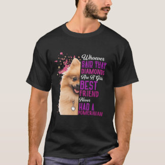 Pomeranian Are A Girls Best Friend Funny Dog Mothe T-Shirt