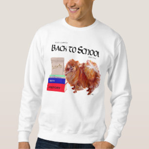 Pomeranian Back to School Sweatshirt