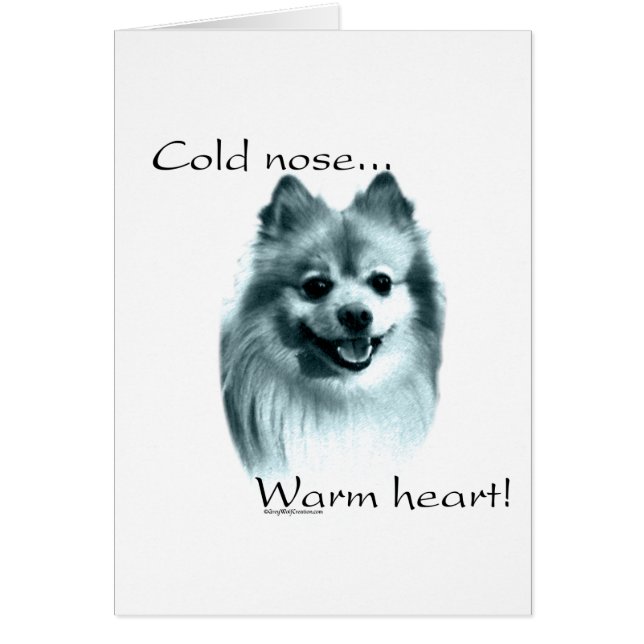 Pomeranian Cold Nose Warm Heart (Front)
