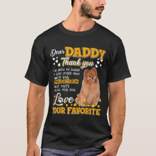 Pomeranian Dear Daddy Thank You For Being My Daddy T-Shirt