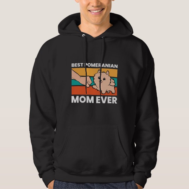 Pomeranian Dog Owner Best Pomeranian Mom Ever Hoodie (Front)
