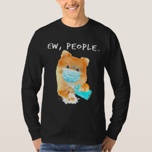 Pomeranian Ew People Dog Wearing A Face Mask T-Shirt