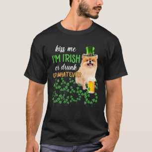 Pomeranian Kiss Me I'm Irish Or Drunk Or Whatever T-Shirt