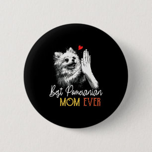 Pomeranian mum ever funny dog mama mother's day  6 cm round badge