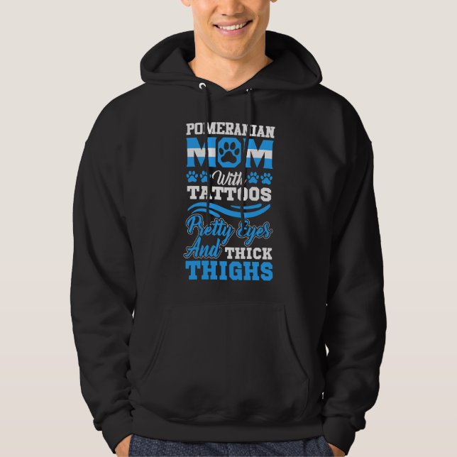 Pomeranian Mum With Tattoos Pretty Eyes And Thick  Hoodie (Front)