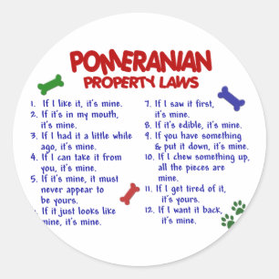 POMERANIAN Property Laws 2 Classic Round Sticker