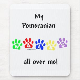 Pomeranian Walks All Over Me Mouse Mat