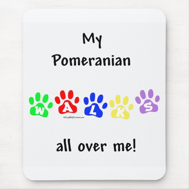 Pomeranian Walks All Over Me Mouse Mat (Front)