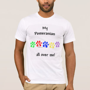 Pomeranian Walks All Over Me T-Shirt