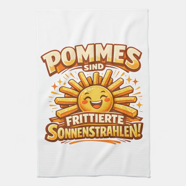 Pommes sind frittierte Sonnenstrahlen -  Tea Towel (Vertical)