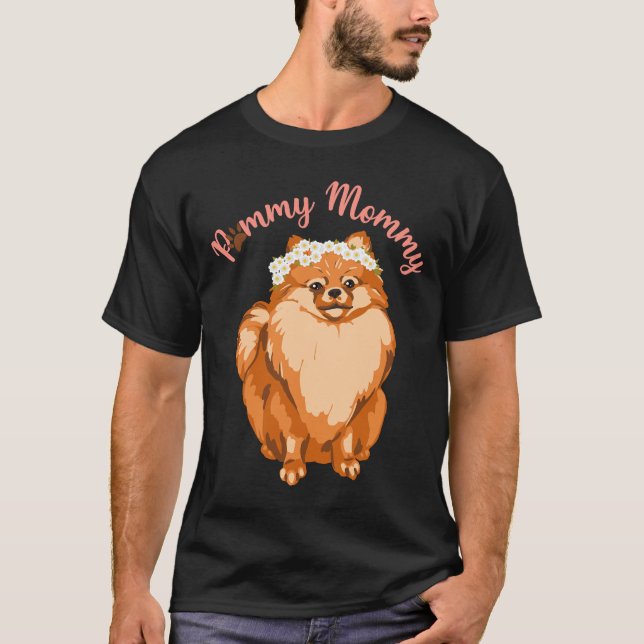 Pommy Mummy Dog Mum Pom Pom Pomeranian Dog T-Shirt (Front)