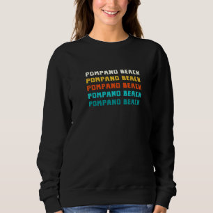 Pompano Beach Florida Vintage Fl Retro Collection  Sweatshirt