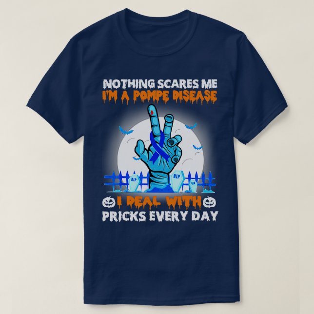 Pompe Disease Awareness Nothing Scares Me Happy Ha T-Shirt (Design Front)