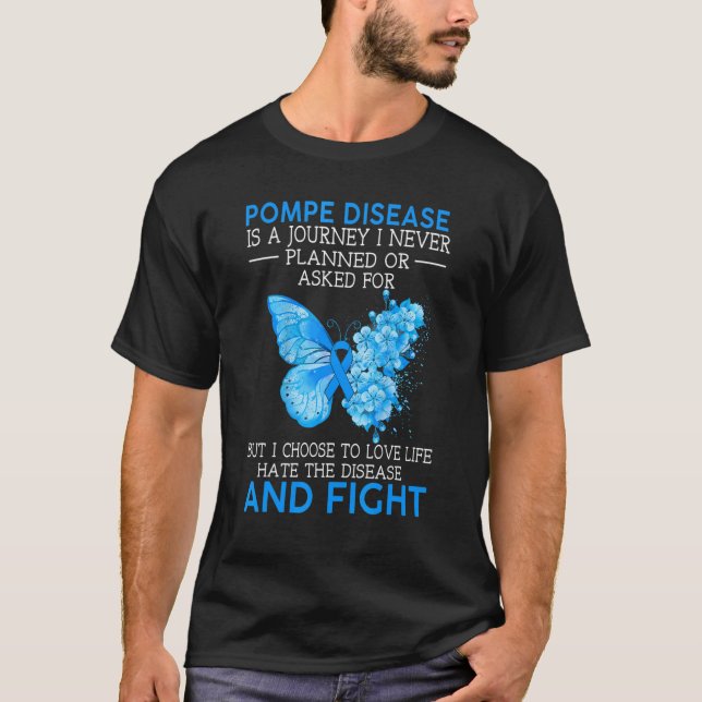 Pompe Disease Is A Journey I Never Planned Butterf T-Shirt (Front)