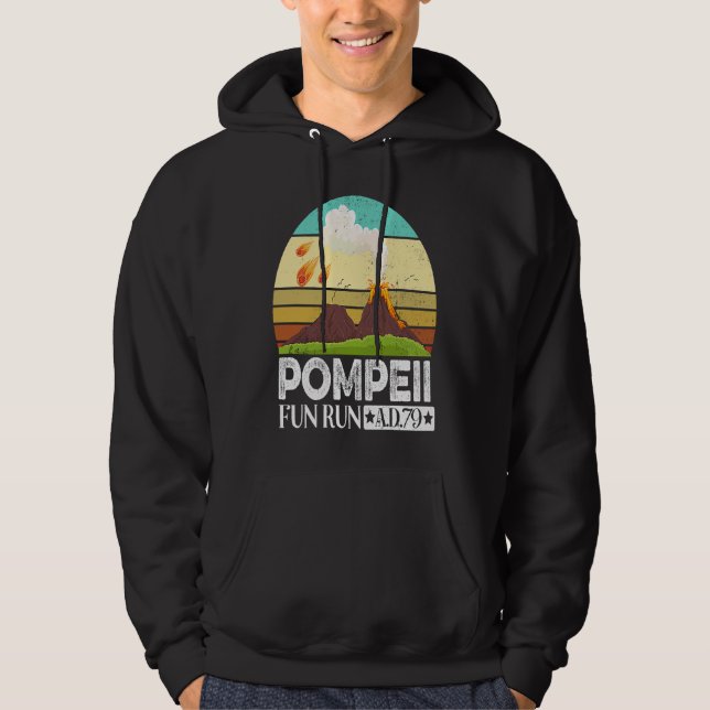 Pompeii Eruption Of Mount Vesuvius In 79 Fun Run 7 Hoodie (Front)