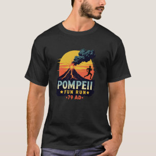 Pompeii Fun Run Funny Geography Volcanologist Volc T-Shirt