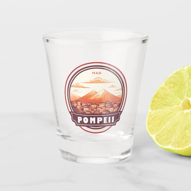 Pompeii Ruins Italy Travel Art Badge Shot Glass (Front)