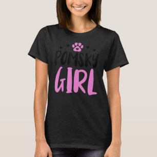 Pomsky Girl Funny Pomsky Owner Dog Lover T-Shirt