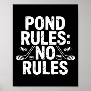 Pond Hockey Player No Rules Shinny  Poster