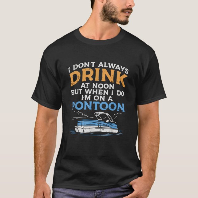 Pontoon boas Boating and Boozing Lakeside Pontooni T-Shirt (Front)