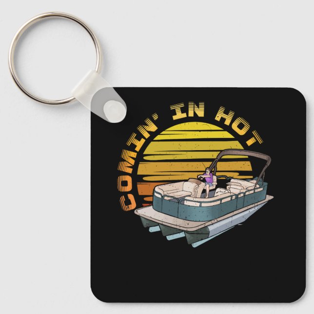 Pontoon Boat Captain Comin Hot Funny Boating Lake  Key Ring (Front)