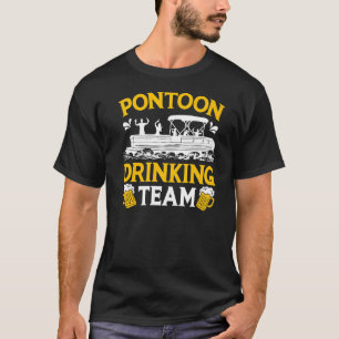 Pontoon Boat Captain Party Pontoon Drinking Team   T-Shirt
