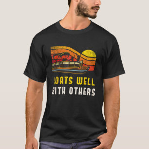 Pontoon Boat Captain TShirt Boats Well With Others
