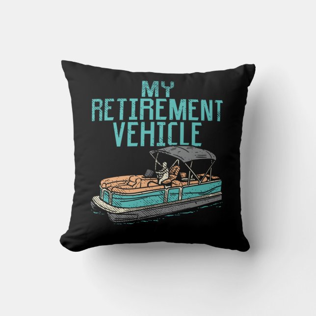 Pontoon Boat - My Retirement Vehicle Cushion (Front)