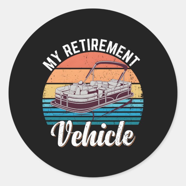 Pontoon Boat My Retiret Vehicle Pontoon Captain Classic Round Sticker (Front)