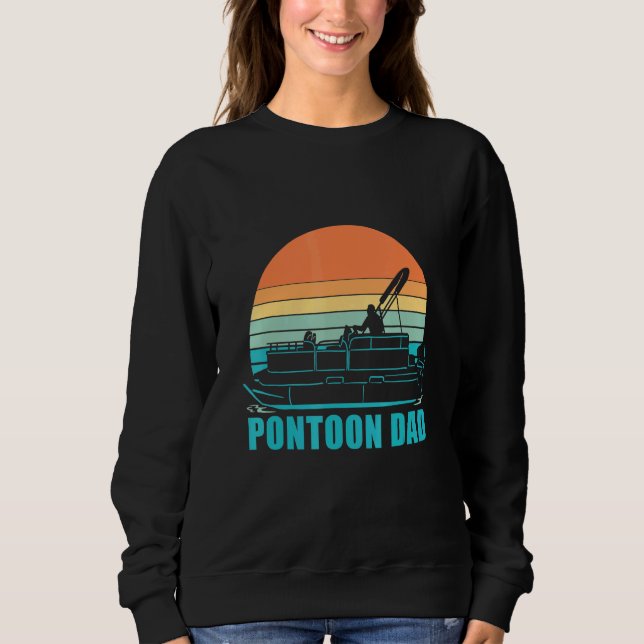 Pontoon Boat Pontoon Dad Sweatshirt (Front)