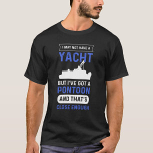 Pontoon Boating Yacht Pontoon Boat Captain T-Shirt
