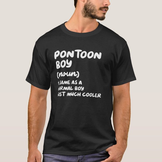 Pontoon Boy Definition Boat T-Shirt (Front)