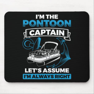 Pontoon Captain Always Right Pontooning Boat Boati Mouse Mat