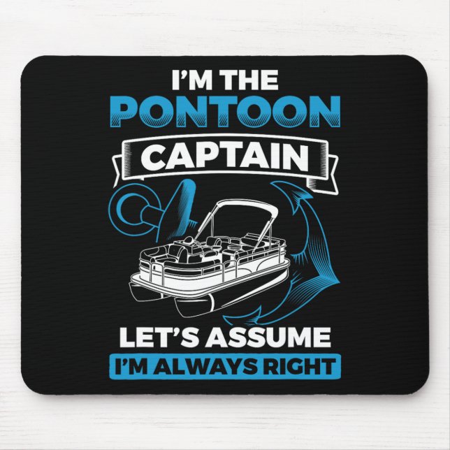 Pontoon Captain Always Right Pontooning Boat Boati Mouse Mat (Front)