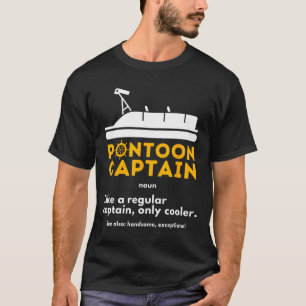 Pontoon Captain Definition - Funny Boat Pontooning T-Shirt