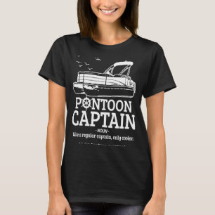 Pontoon Captain Definition  Pontoon Boat Boating T-Shirt