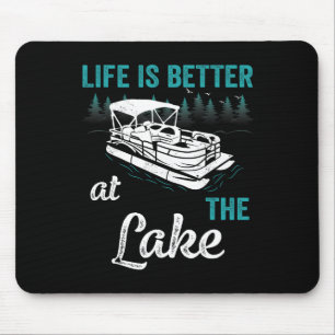 Pontoon Captain Life Is Better At The Lake Pontoon Mouse Mat