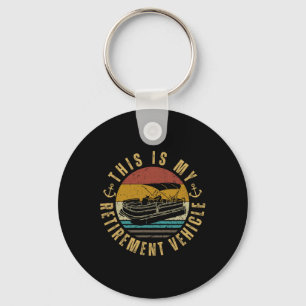 Pontoon Captain My Retirement Vehicle Pontoon  Key Ring