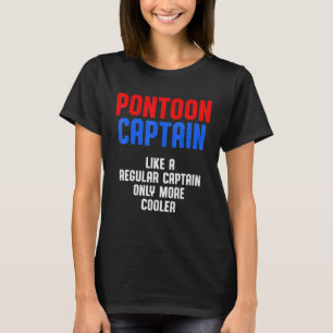 Pontoon Captain Sailing Sailboat Sailor 14 T-Shirt