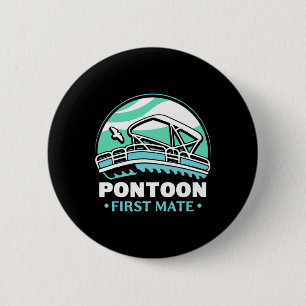 Pontoon First Mate Crew Captain Boating Lover 1  6 Cm Round Badge