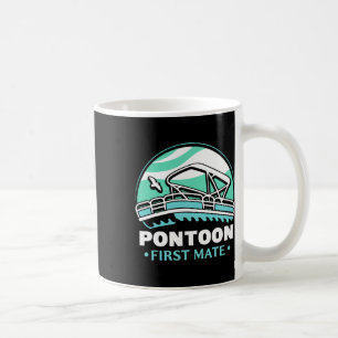 Pontoon First Mate Crew Captain Boating Lover 1 Coffee Mug