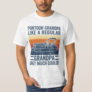 Pontoon Grandpa Like A Regular Grandpa Only Much C T-Shirt
