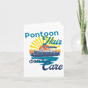 Pontoon Hair Don't Care Funny Summer Boating Lake Card