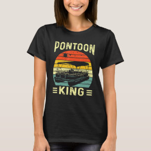 Pontoon King Motor Boat Captain Pontooning Boating T-Shirt
