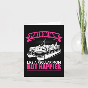 Pontoon Mum Like A Regular Mother Women Pontoon Bo Card